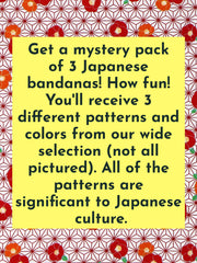 Get a mystery pack  of 3 Japanese  bandanas! How fun!  You'll receive 3  different patterns and  colors from our wide  selection (not all  pictured). All of the  patterns are  significant to Japanese  culture.